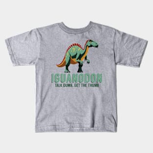 Talk Dumb, Get the Thumb - Iguanodon Dinosaur Kids T-Shirt